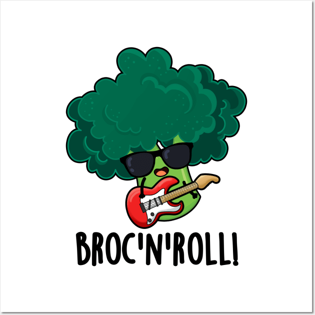 Brock And Roll Cute Veggie Broccoli Pun Wall Art by punnybone